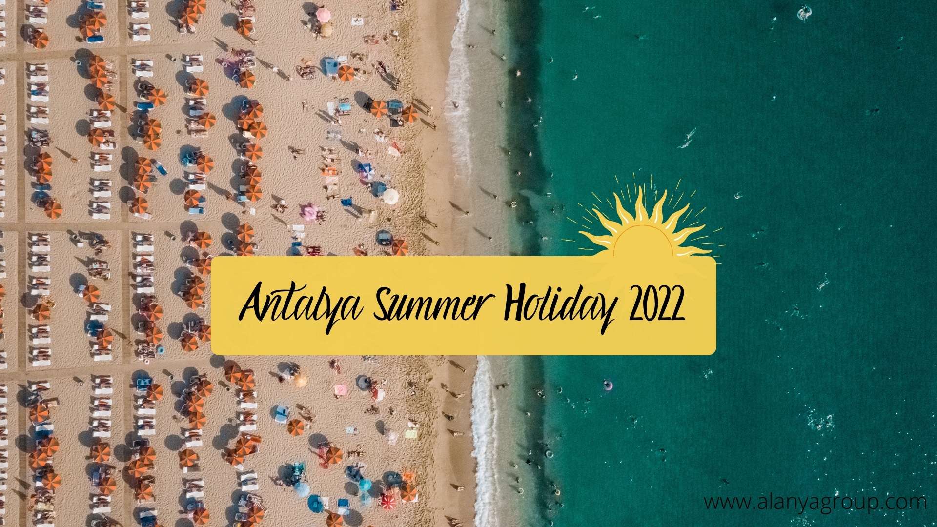 Antalya Summer Holiday 2022