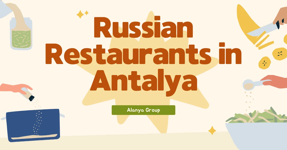 Russian Restaurants In Antalya - Safe With Us